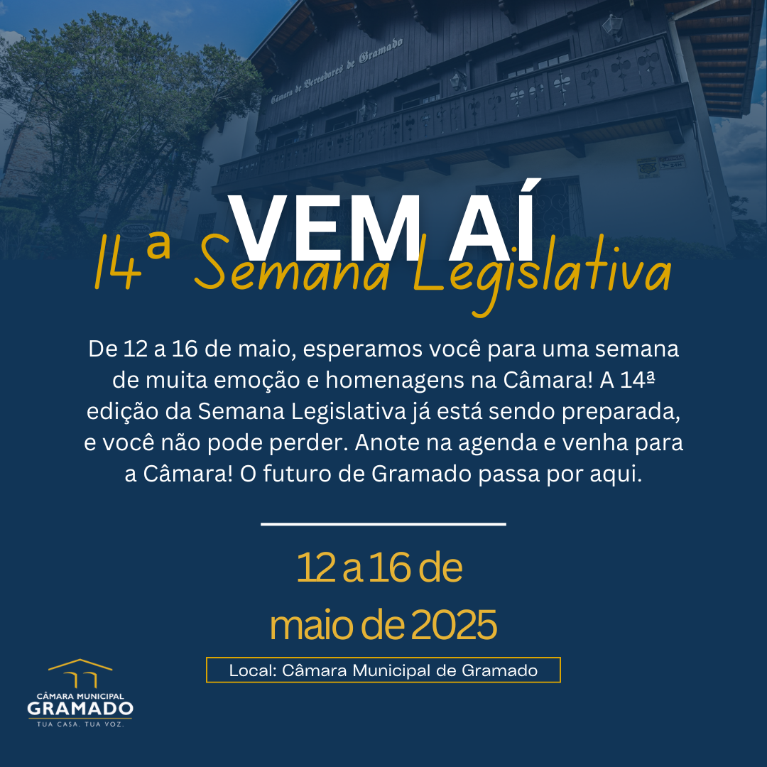 Câmara de Gramado se prepara para a 14ª Semana Legislativa com homenagens e eventos especiais 